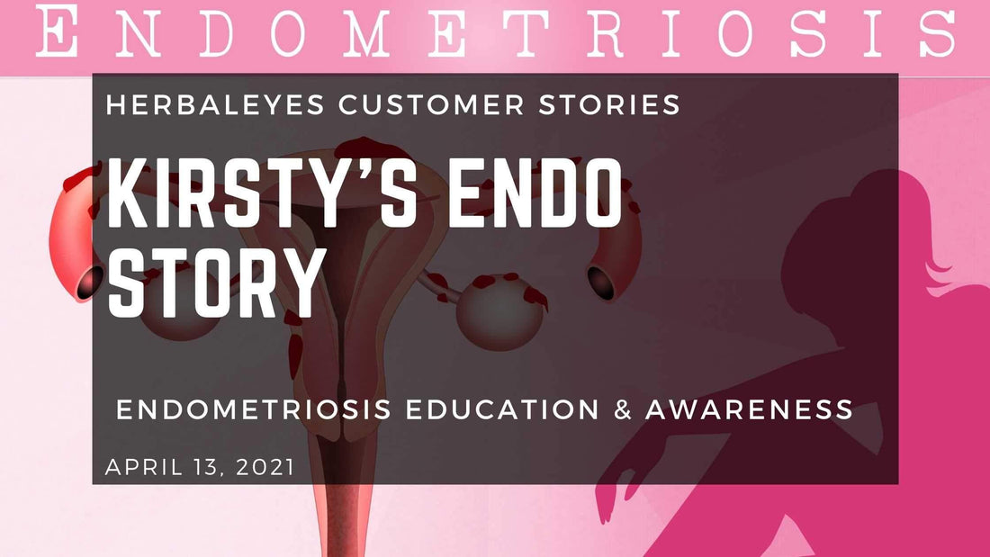 Kirsty's Endo Story - Herbaleyes